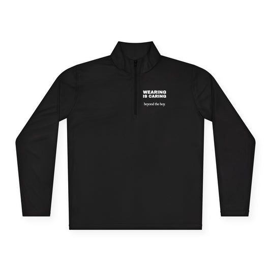 WEARING IS CARING Quarter Zip Sweatshirt